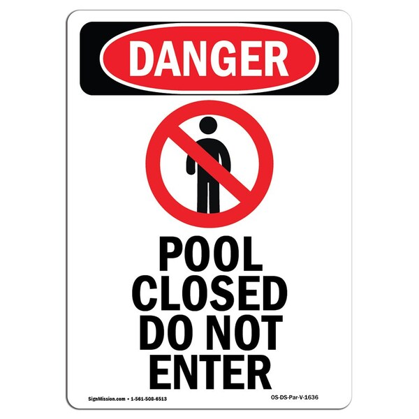 Safety Sign, OSHA Danger, 5" Height, Pool Closed Do Not Enter, Portrait, 10PK